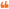 testimonial_comillas_naranja_abrir